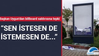 Başkan Uygun'dan billboard saldırısına tepki: "Sen istesen de istemesen de..."
