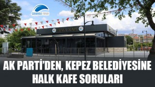 AK Parti'den, Kepez Belediyesine 'Halk Kafe' soruları
