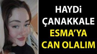 Çanakkale Valiliği’nden Esma Mutlu için destek kampanyası… Bu çağrıya kayıtsız kalma Çanakkale!