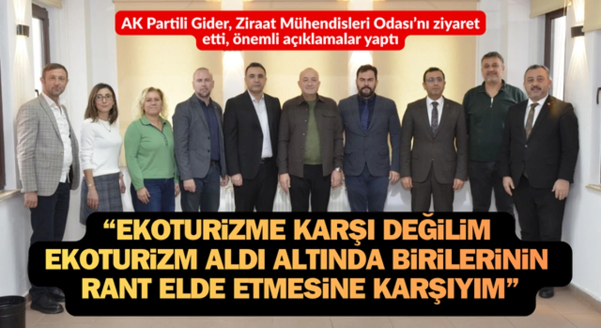 Ayhan Gider: &ldquo;Ekoturizme karşı değilim; ekoturizm adı altında birilerinin rant elde etmesine karşıyım&rdquo;