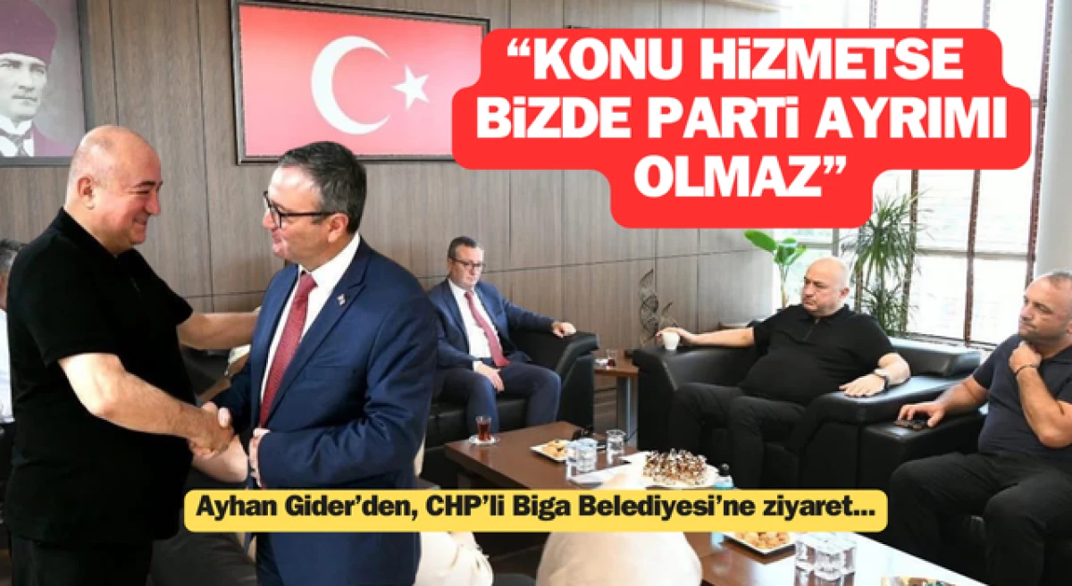 Ayhan Gider’den, CHP’li Biga Belediyesi’ne ziyaret: “Konu hizmetse bizde parti ayrımı olmaz