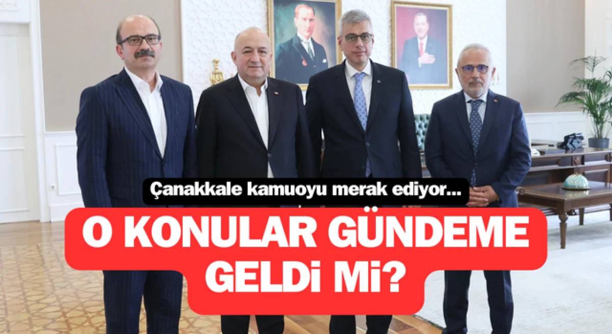 Bakan ziyaretinde o konular gündeme geldi mi?