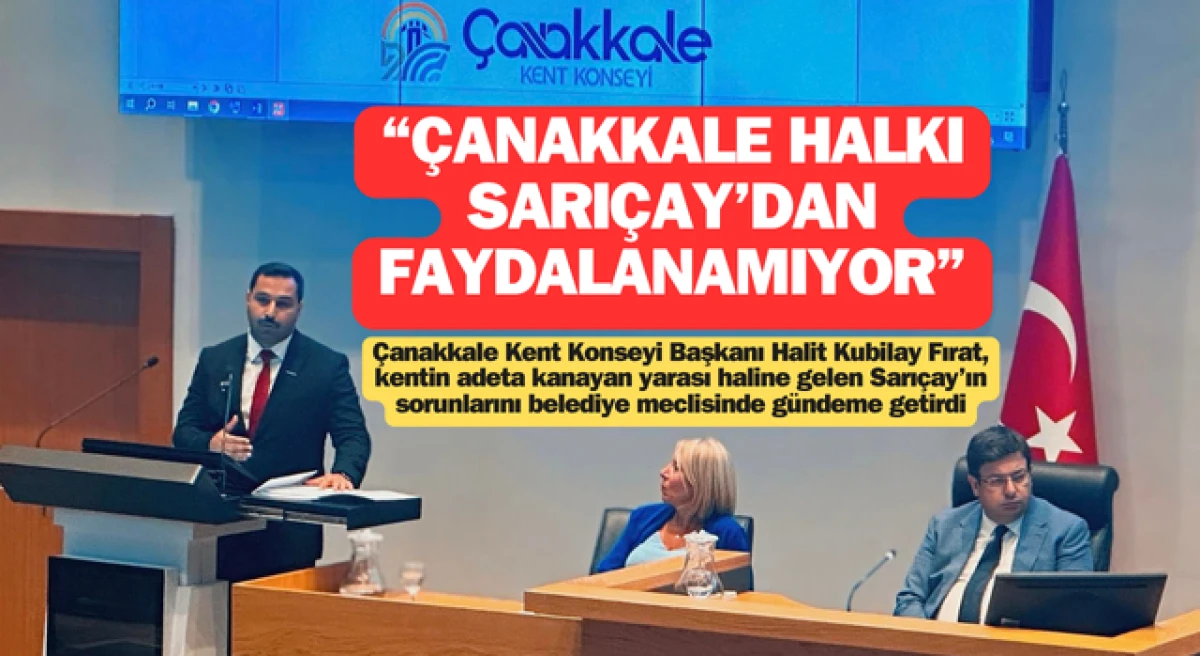 Başkan Fırat: “Çanakkale halkı Sarıçay’dan faydalanamıyor”