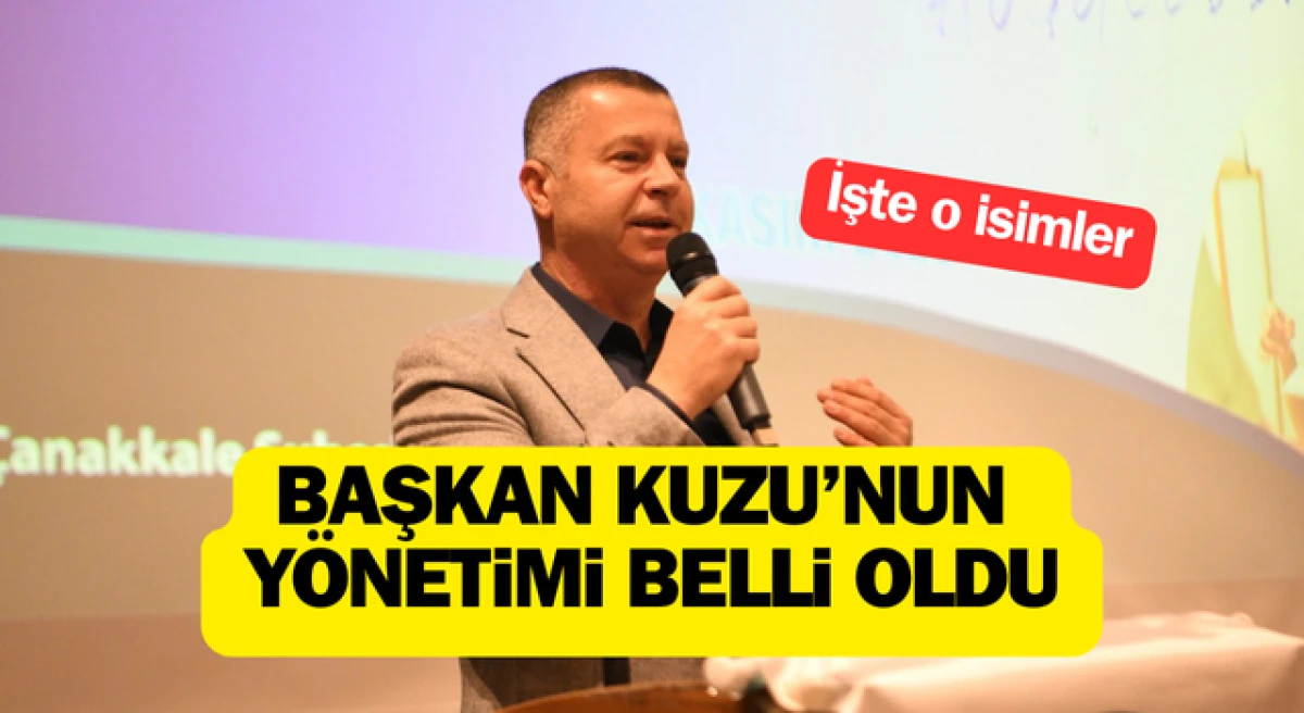 Başkan Kuzu’nun yönetimi belli oldu
