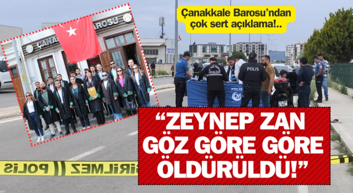 Çanakkale Barosu: “Zeynep Zan göz göre göre öldürüldü”