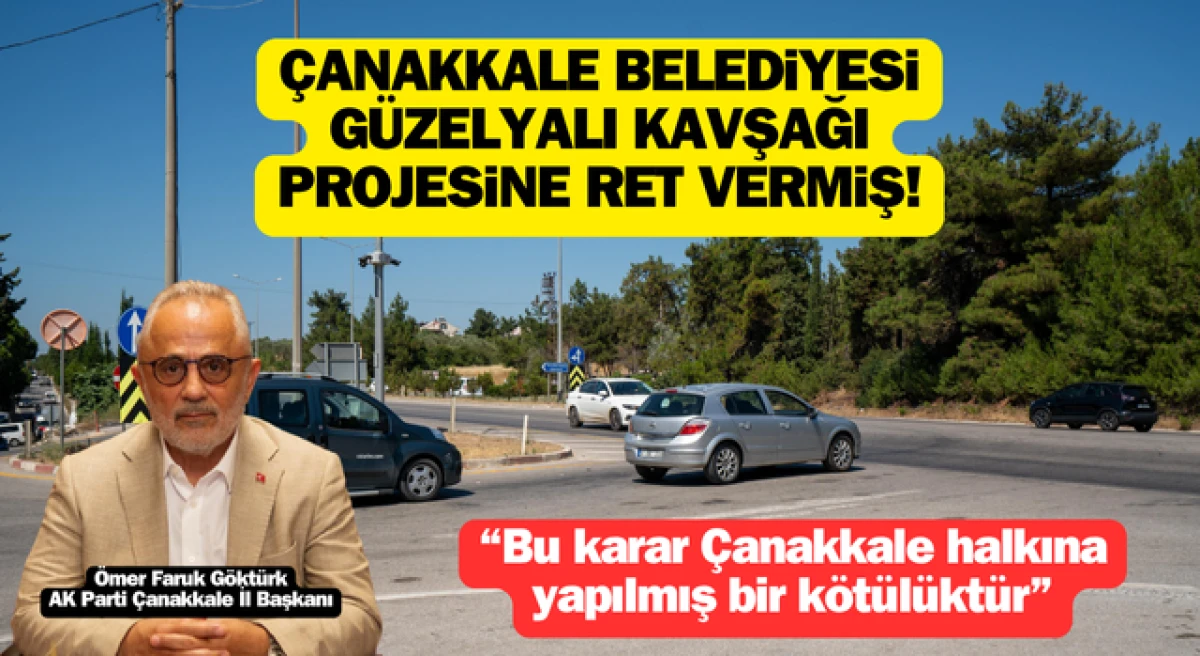 Çanakkale Belediyesi, Güzelyalı Kavşağı projesine ret vermiş!