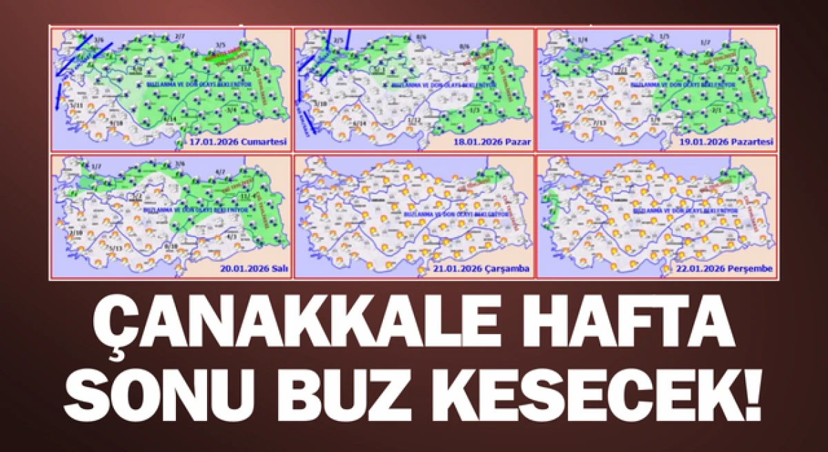 &Ccedil;anakkale hafta sonu buz kesecek!
