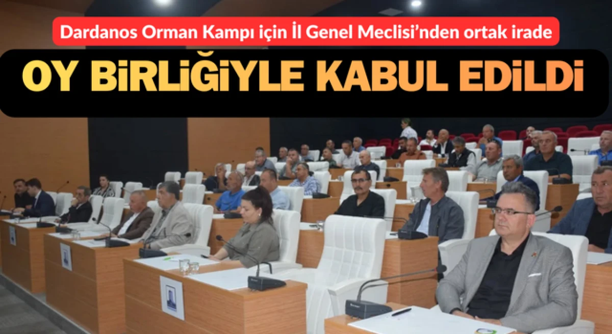 &Ccedil;anakkale İl Genel Meclisi&rsquo;nden, Dardanos Orman Kampı i&ccedil;in ortak irade