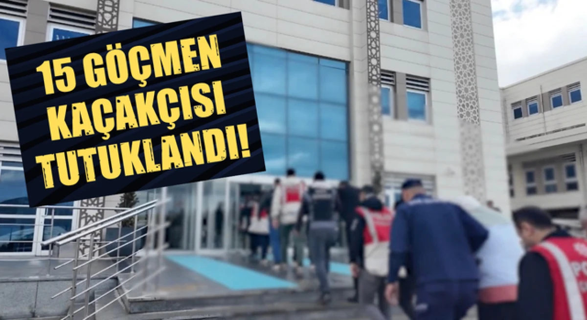 &Ccedil;anakkale&rsquo;de 15 g&ouml;&ccedil;men ka&ccedil;ak&ccedil;ısı tutuklandı!