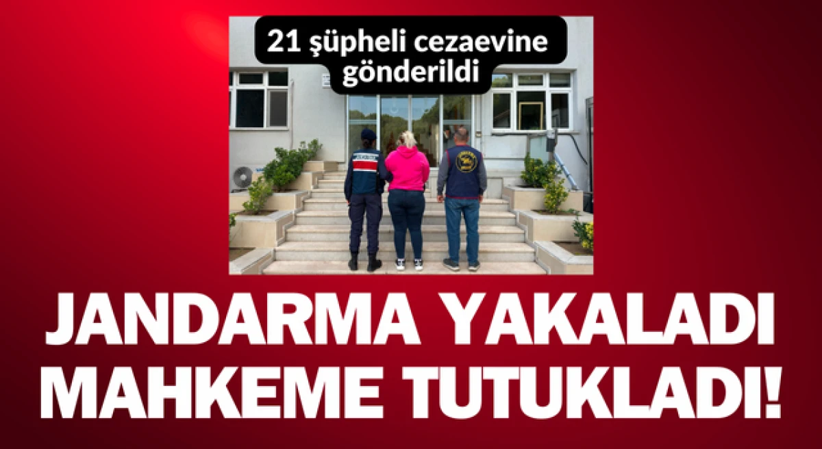 &Ccedil;anakkale&rsquo;de 21 su&ccedil; ş&uuml;phelisi tutuklandı!