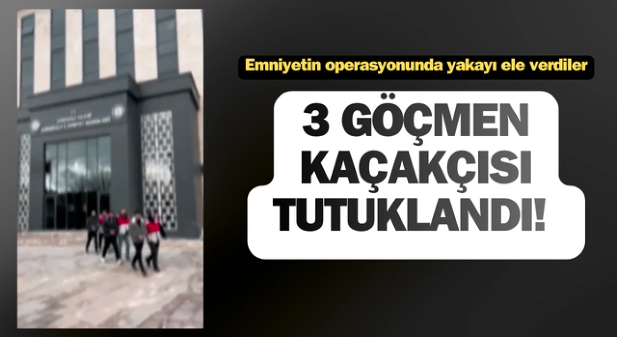 &Ccedil;anakkale&rsquo;de 3 g&ouml;&ccedil;men ka&ccedil;ak&ccedil;ısı tutuklandı!
