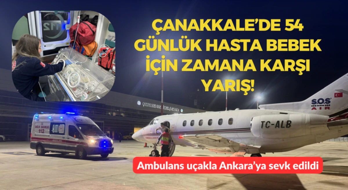 &Ccedil;anakkale&rsquo;de 54 g&uuml;nl&uuml;k hasta bebek i&ccedil;in zamana karşı yarış!