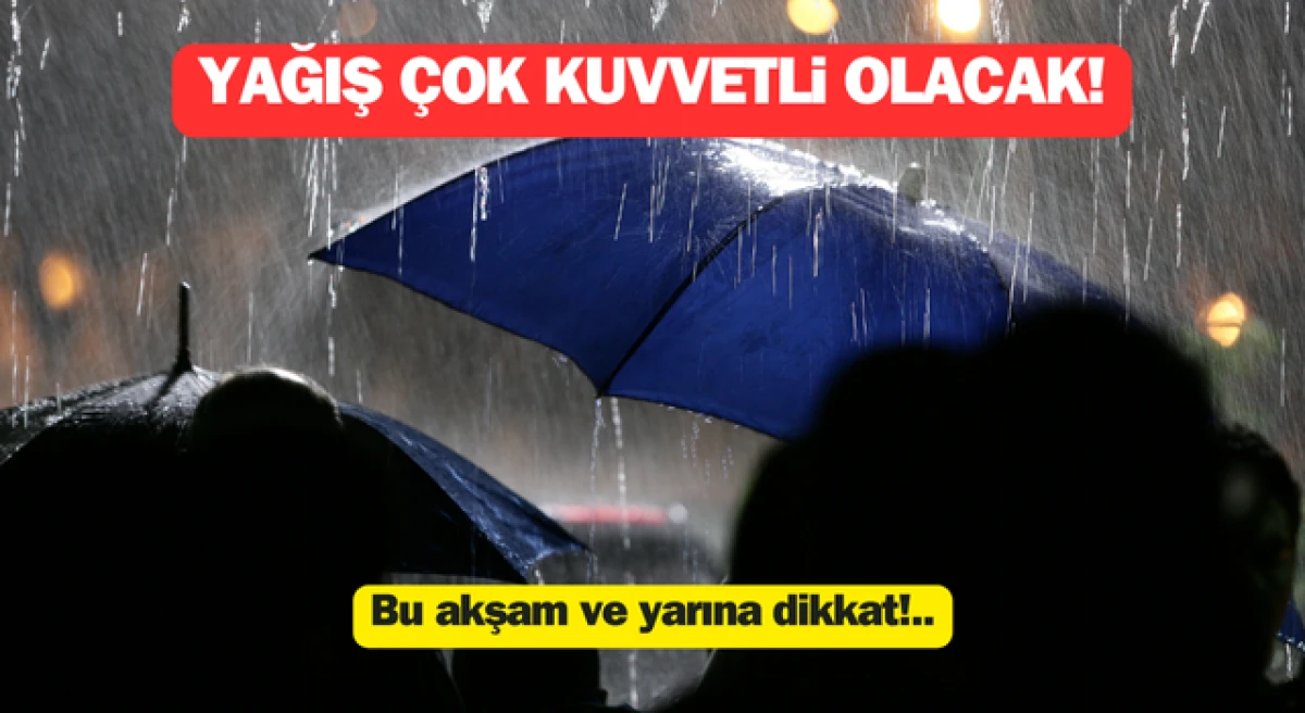 Çanakkale’de bu akşam ve yarına dikkat: Yağış çok kuvvetli olacak!