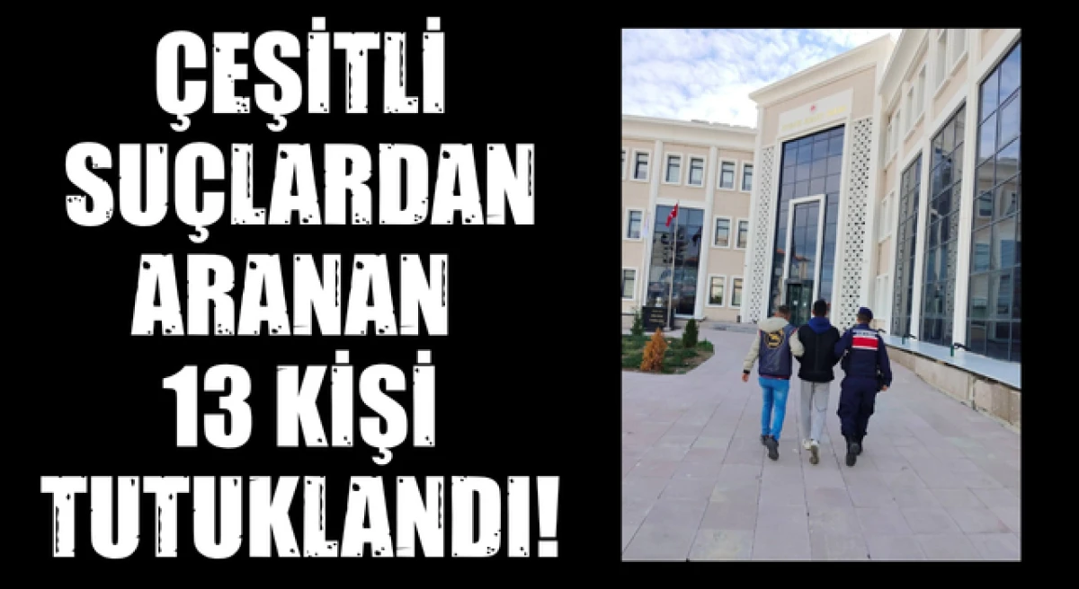 &Ccedil;anakkale&rsquo;de &ccedil;eşitli su&ccedil;lardan aranan 13 kişi tutuklandı!
