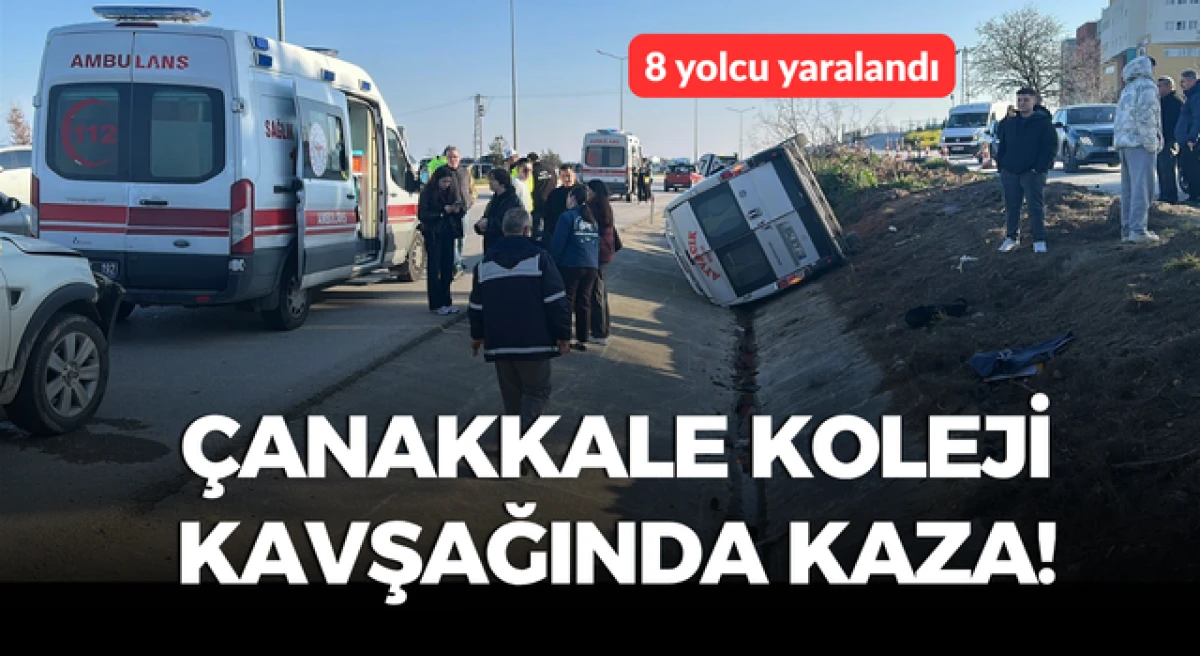 &Ccedil;anakkale&rsquo;de korkutan trafik kazası: 8 yaralı