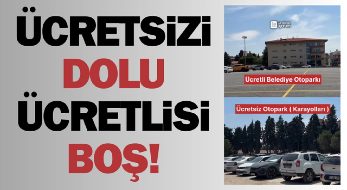 Çanakkale’de ücretsiz otopark dolu, ücretlisi boş!