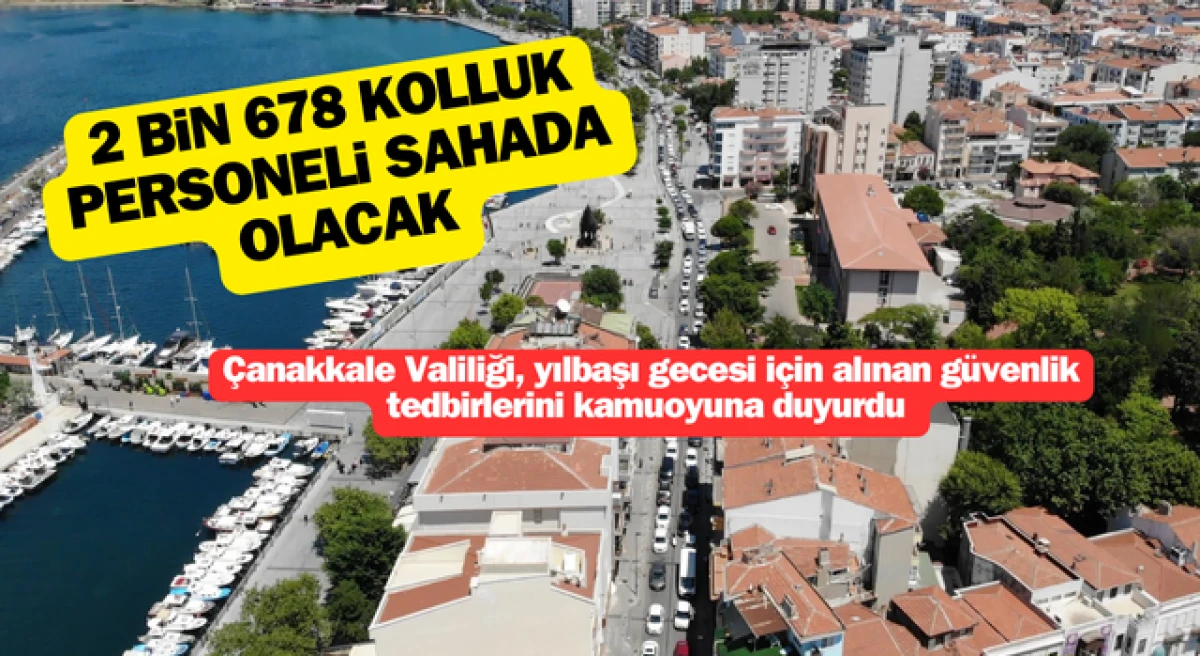 &Ccedil;anakkale&rsquo;de yılbaşı kutlamaları i&ccedil;in alınan g&uuml;venlik tedbirleri a&ccedil;ıklandı