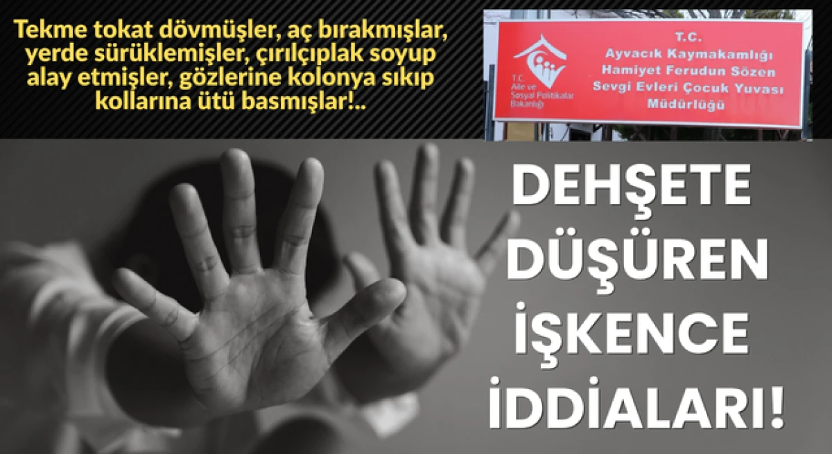 &Ccedil;anakkale&rsquo;deki &ccedil;ocuk esirgeme yurdunda dehşete d&uuml;ş&uuml;ren işkence iddiaları!