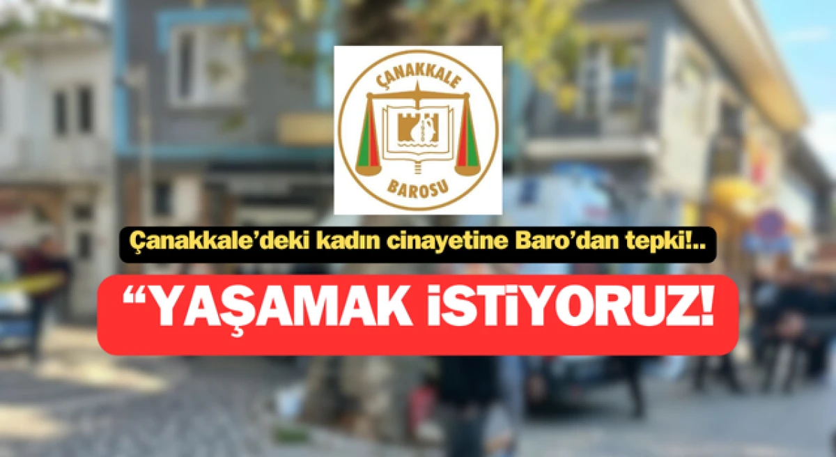 Çanakkale’deki kadın cinayetine Baro’dan tepki!