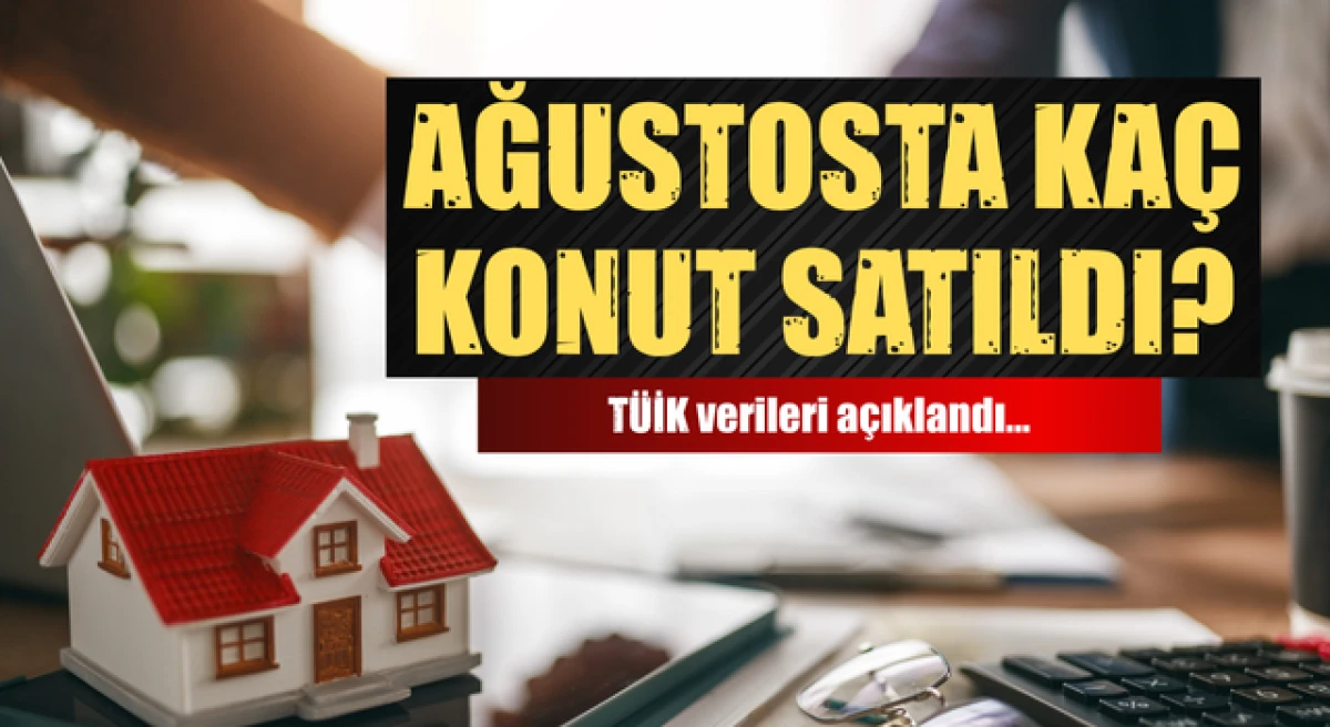 &Ccedil;anakkale&rsquo;nin ağustos konut satış verileri a&ccedil;ıklandı