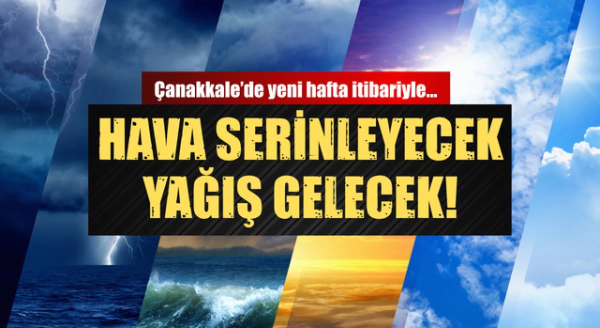 &Ccedil;anakkale&rsquo;ye yeni haftada serin hava ile yağış g&ouml;r&uuml;nd&uuml;!