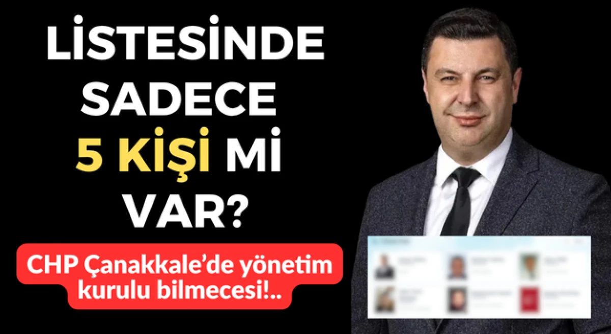 CHP &Ccedil;anakkale&rsquo;de y&ouml;netim kurulu bilmecesi!
