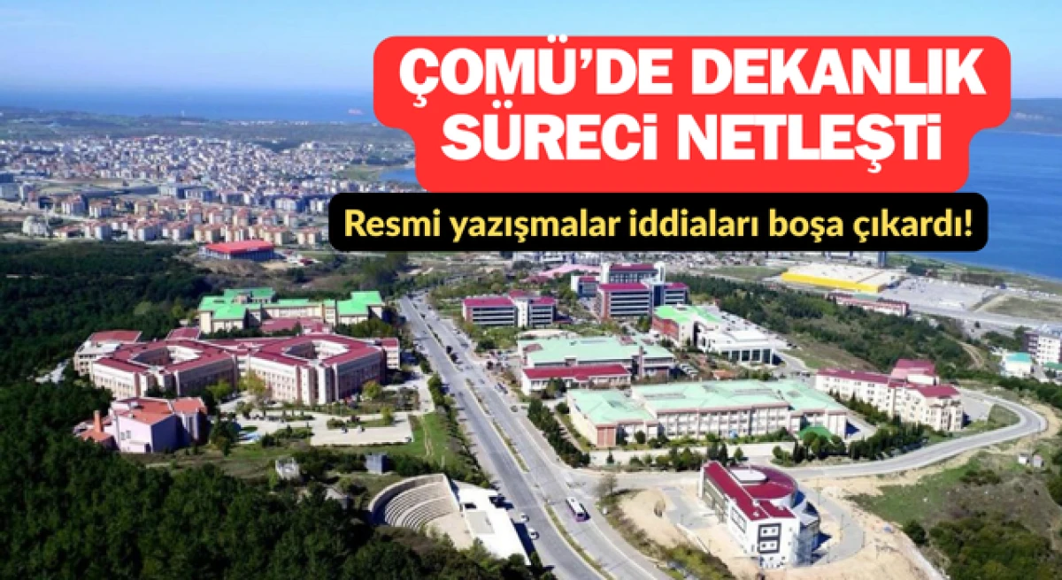 &Ccedil;OM&Uuml;&rsquo;de dekanlık s&uuml;reci netleşti: Resmi yazışmalar iddiaları boşa &ccedil;ıkardı!