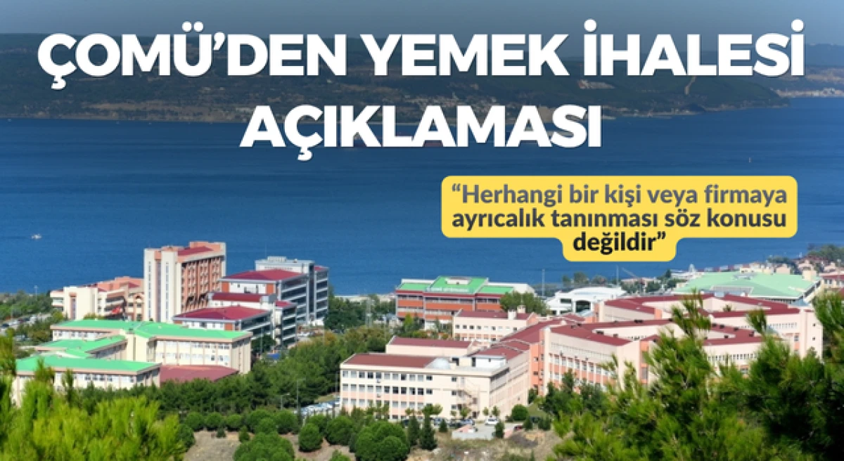 &Ccedil;OM&Uuml;&rsquo;den yemek ihalesi a&ccedil;ıklaması: &ldquo;Herhangi bir kişi veya firmaya ayrıcalık tanınması s&ouml;z konusu değildir&rdquo;
