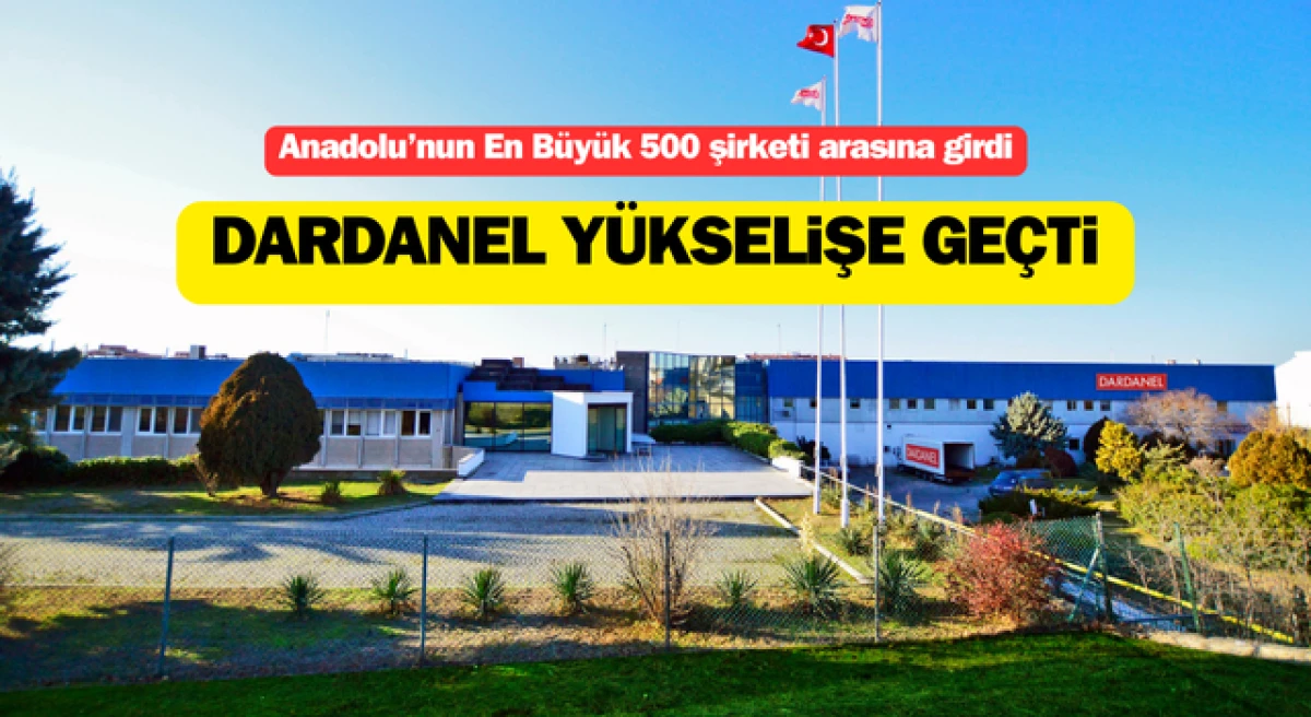 Dardanel, Anadolu 500’de yükselişe geçti