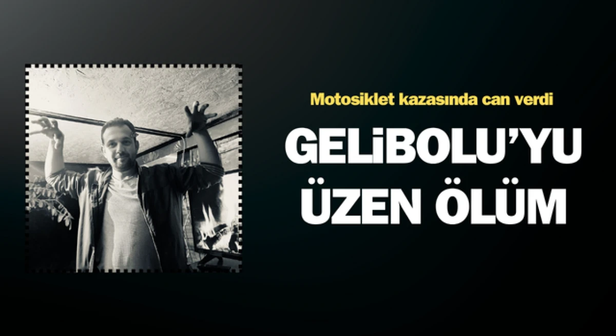 Gelibolu’yu üzen ölüm: Motosiklet kazasında can verdi!