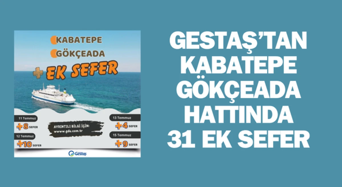 Gestaş’tan Kabatepe-Gökçeada hattında 31 ek sefer