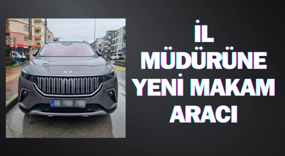 İl M&uuml;d&uuml;r&uuml;ne yeni makam aracı