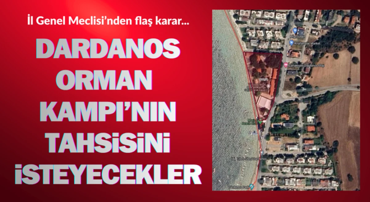 İl &Ouml;zel İdaresi, Dardanos Orman Kampı&rsquo;na talip oldu