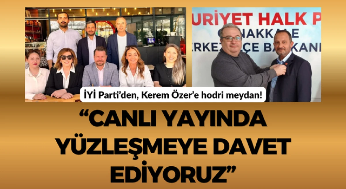 İYİ Parti Belediye Meclis &Uuml;yelerinden, Kerem &Ouml;zer&rsquo;e hodri meydan: &ldquo;Canlı yayında y&uuml;zleşmeye devam ediyoruz&rdquo;