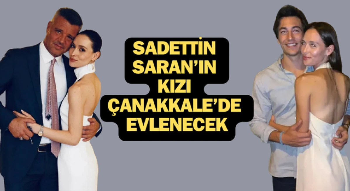 Sadettin Saran’ın kızı Çanakkale’de evlenecek