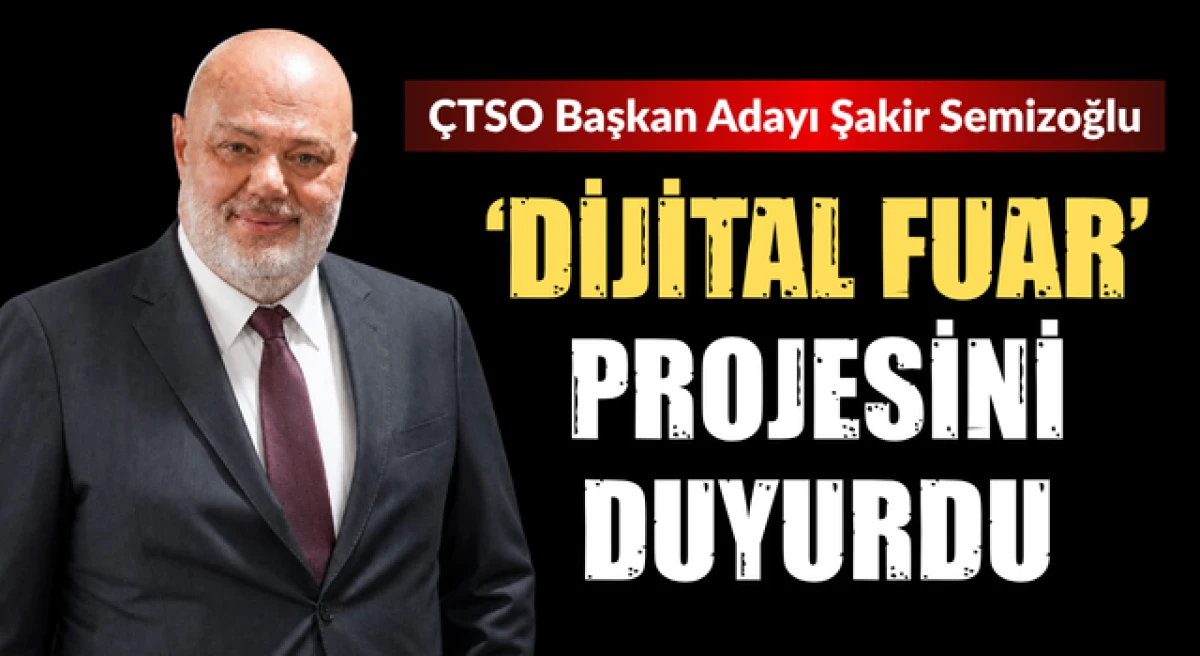 Şakir Semizoğlu &lsquo;Dijital Fuar&rsquo; projesini duyurdu