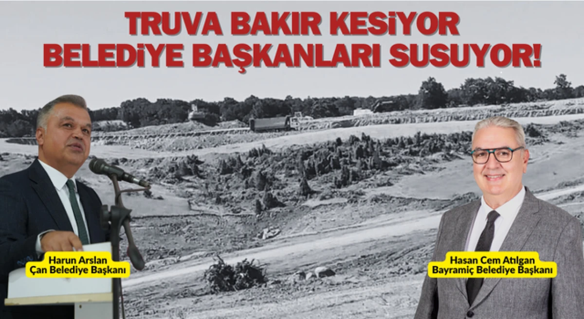 Truva Bakır kesiyor, belediye başkanları susuyor!