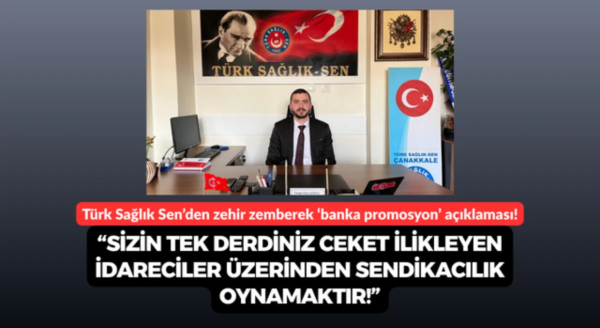 T&uuml;rk Sağlık Sen&rsquo;den zehir zemberek &lsquo;banka promosyon&rsquo; a&ccedil;ıklaması!