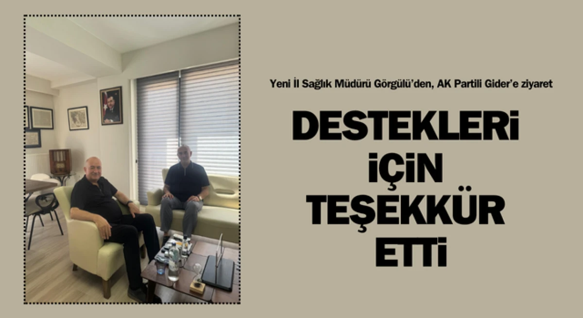 Yeni İl Sağlık Müdürü Görgülü’den, AK Partili Gider’e ziyaret