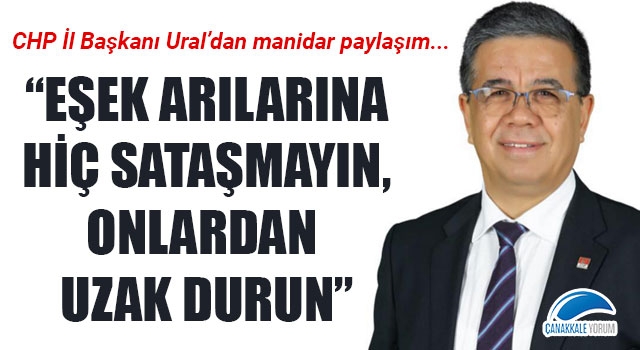 Başkan Ural'dan manidar paylaşım: "Eşek arılarına hiç sataşmayın, onlardan uzak durun"