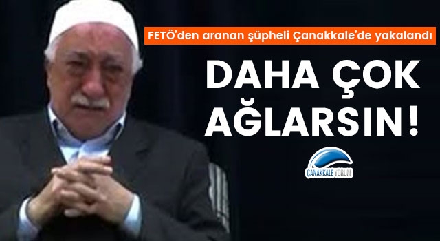 FETÖ’den aranan şüpheli Çanakkale’de yakalandı!