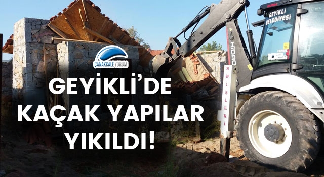 Geyikli'de kaçak yapılar yıkıldı!