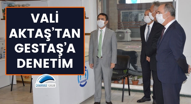 Vali Aktaş'tan, Gestaş'a denetim