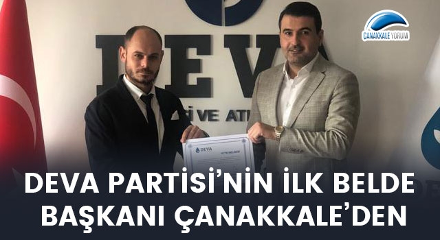 DEVA Partisi’nin ilk belde başkanı Çanakkale’den