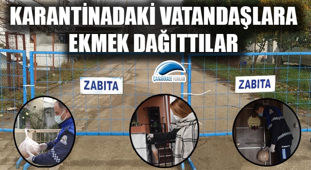 Çan Belediyesi, karantinadaki vatandaşlara ekmek dağıttı