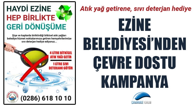 Ezine Belediyesi'nden çevre dostu kampanya: Atık yağ getirene, sıvı deterjan hediye