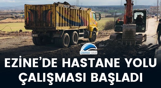 Ezine'de hastane yolu çalışması başladı