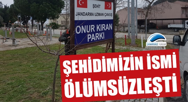 Eceabat Belediyesi, şehidimizin ismini ölümsüzleştirdi