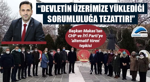 Başkan Makas’tan CHP ve İYİ Parti’ye ‘alternatif tören’ tepkisi!