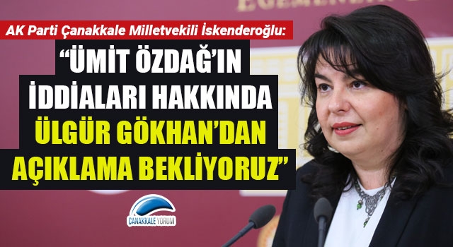 Jülide İskenderoğlu: “Ümit Özdağ’ın iddiaları hakkında Ülgür Gökhan’dan açıklama bekliyoruz”